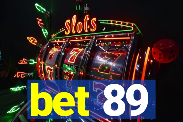 bet 89